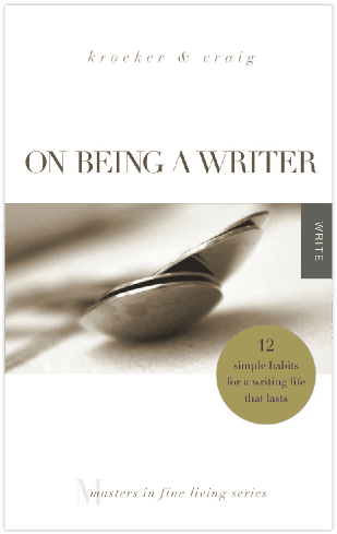 On Being a Writer book by Ann Kroeker and Charity Singleton Craig